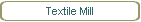 Textile Mill